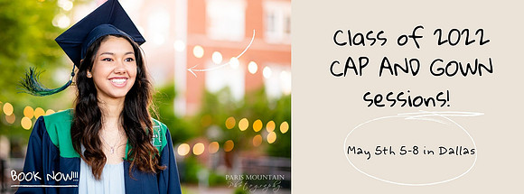 Class of 2022 CAP AND GOWN sessions!